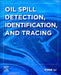 Oil Spill Detection, Identification, and Tracing by Ying Li