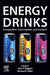 Energy Drinks: Composition, Consumption, and Cautions by John Higgins