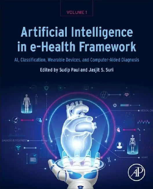 Artificial Intelligence in e-Health Framework by Sudip Paul