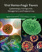 Viral Hemorrhagic Fevers: Epidemiology, Pathogenesis, Management, and Preparedness by Agiesh Kumar Balakrishna Pillai, Sunil V. Manjila, S. R. Rao