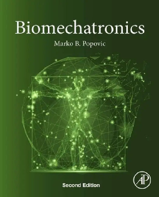 Biomechatronics by Marko B. Popovic