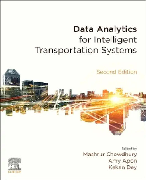 Data Analytics for Intelligent Transportation Systems by Mashrur Chowdhury
