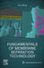 Fundamentals of Membrane Separation Technology by Zhan Wang