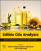 Edible Oils Analysis: Trends in Infrared Spectroscopy and Other Analytical Methods by Andrei A. Bunaciu