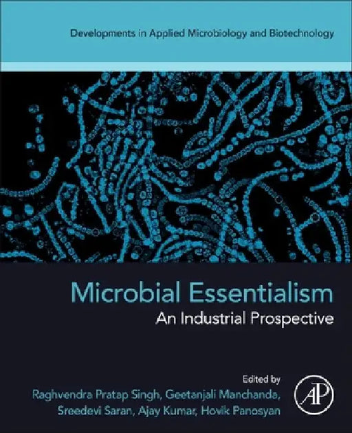 Microbial Essentialism: An Industrial Prospective by Raghvendra Pratap Singh