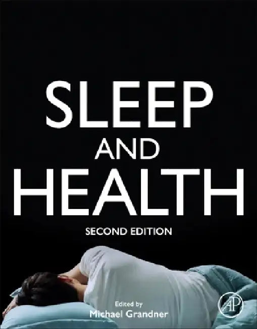 Sleep and Health by Michael A. Grandner