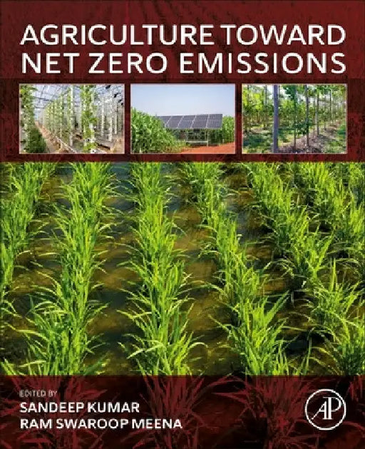 Agriculture Toward Net Zero Emissions by Sandeep Kumar