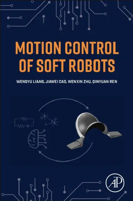 Motion Control of Soft Robots by Wenyu Liang, Jiawei Cao, Qinyuan Ren