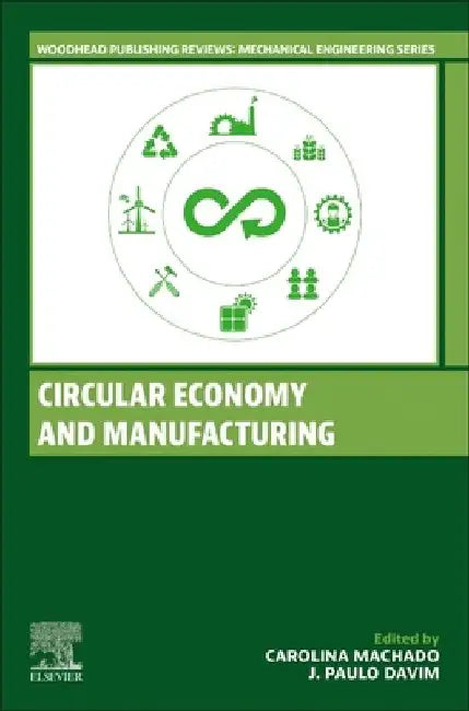 Circular Economy and Manufacturing by Carolina Machado