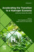 Accelerating the Transition to a Hydrogen Economy: Achieving Carbon Neutrality by Tonni Agustiono Kurniawan
