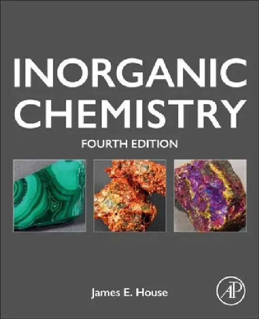 Inorganic Chemistry by James E. House