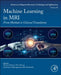 Machine Learning in MRI: From Methods to Clinical Translation by Thomas Kuestner