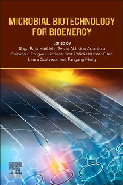 Microbial Biotechnology for Bioenergy by Naga Raju Maddela