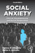 Social Anxiety: Clinical, Developmental, and Social Perspectives by Patricia M. Dibartolo