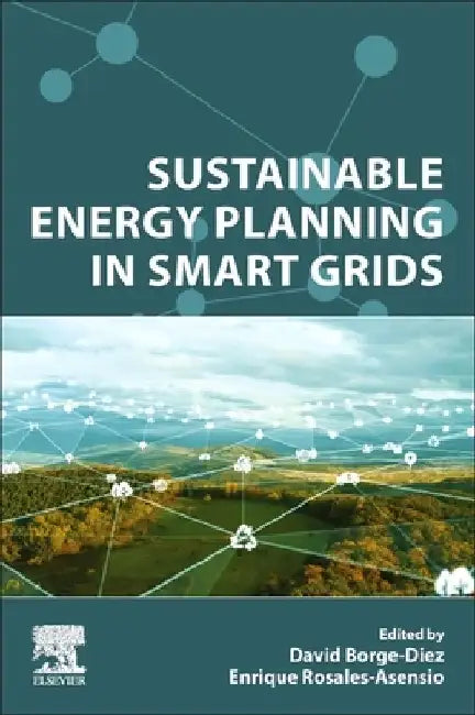 Sustainable Energy Planning in Smart Grids by David Borge-Diez