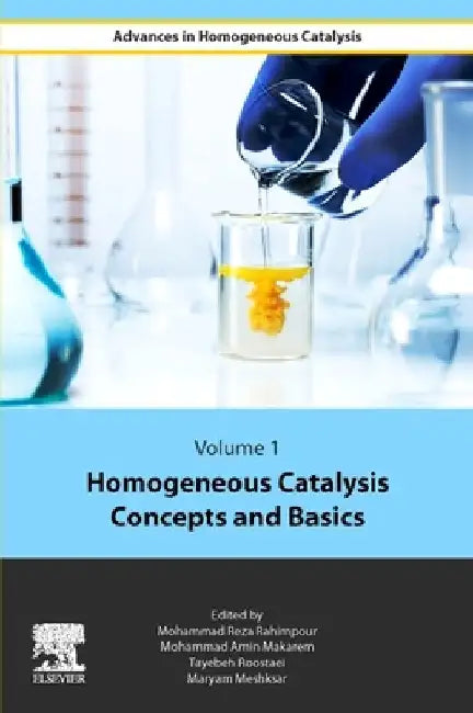 Homogeneous Catalysis Concepts and Basics by Mohammad Reza Rahimpour