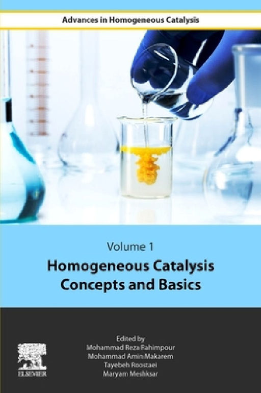 Homogeneous Catalysis Concepts and Basics by Mohammad Reza Rahimpour