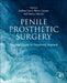 Penile Prosthetic Surgery: Practical Guide to Prosthetic Implant by Andrea Cocci