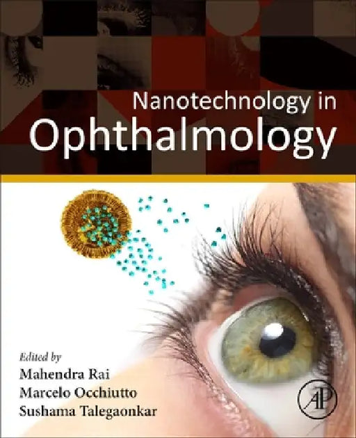 Nanotechnology in Ophthalmology by Mahendra Rai