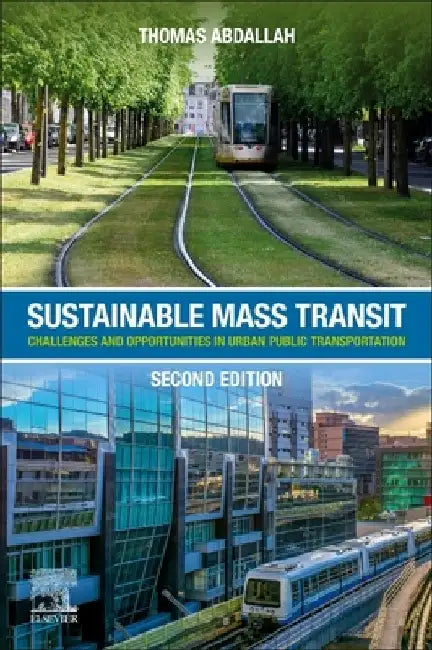 Sustainable Mass Transit: Challenges and Opportunities in Urban Public Transportation by Thomas Abdallah