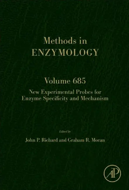 New Experimental Probes for Enzyme Specificity and Mechanism: Volume 685 by John Richard