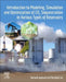 Introduction to Modeling, Simulation and Optimization of CO2 Sequestration in Various Types of Reservoirs by Ramesh Agarwal