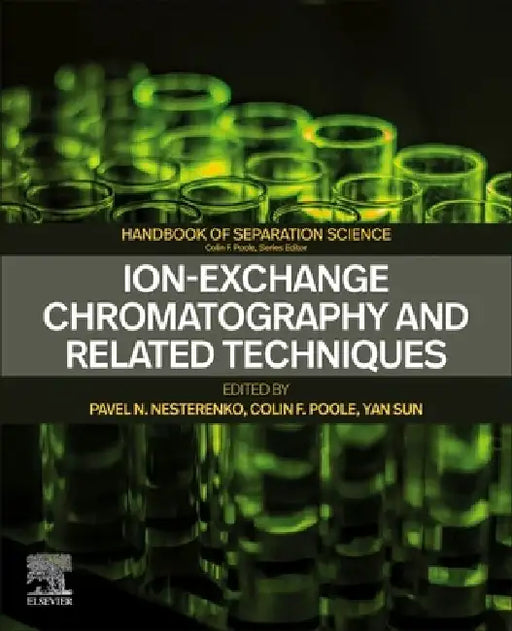 Ion-Exchange Chromatography and Related Techniques by Pavel Nesterenko