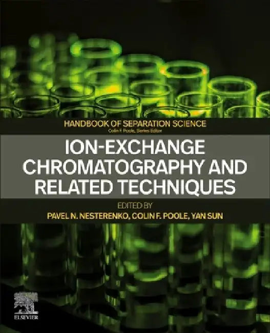 Ion-Exchange Chromatography and Related Techniques by Pavel Nesterenko