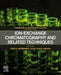Ion-Exchange Chromatography and Related Techniques by Pavel Nesterenko