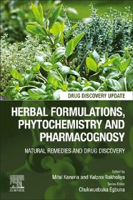 Herbal Formulations, Phytochemistry and Pharmacognosy by Mital Kaneria