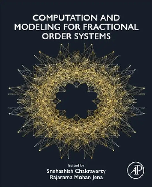 Computation and Modeling for Fractional Order Systems by Snehashish Chakraverty