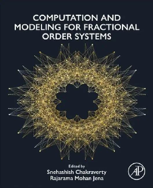 Computation and Modeling for Fractional Order Systems by Snehashish Chakraverty