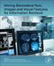 Mining Biomedical Text, Images and Visual Features for Information Retrieval by Sujata Dash