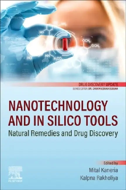 Nanotechnology and in Silico Tools by Mital Kaneria