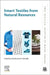 Smart Textiles from Natural Resources by Ibrahim H. Mondal