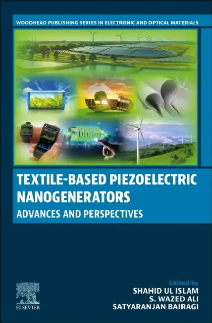 Textile-Based Piezoelectric Nanogenerators: Advances and Perspectives by Shahid Ul Islam