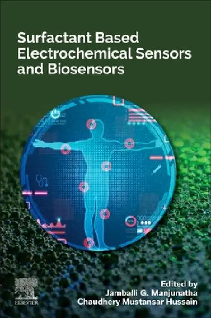 Surfactant Based Electrochemical Sensors and Biosensors by Jamballi G. Manjunatha