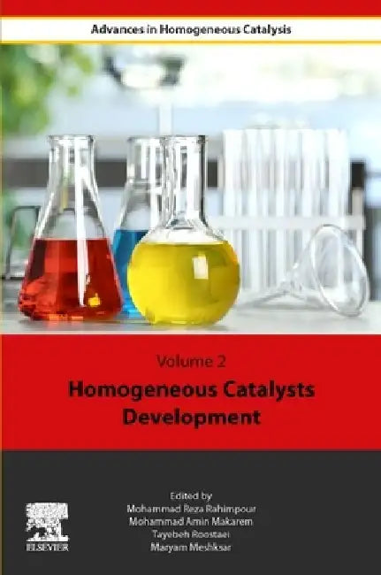 Homogeneous Catalysts Development by Mohammad Reza Rahimpour