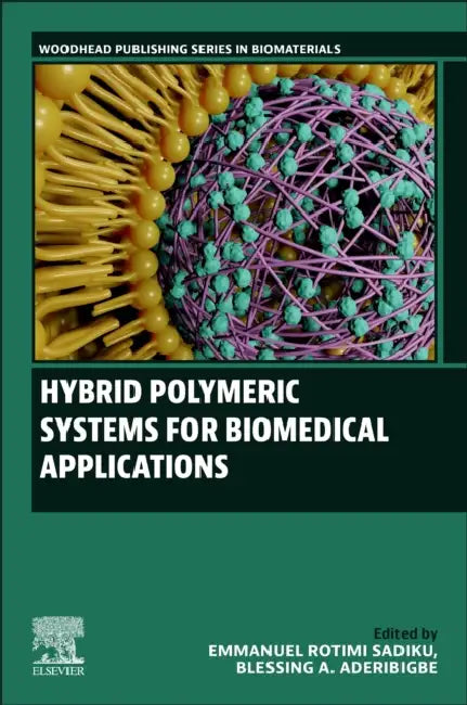 Hybrid Polymeric Systems for Biomedical Applications by Emmanuel Rotimi Sadiku