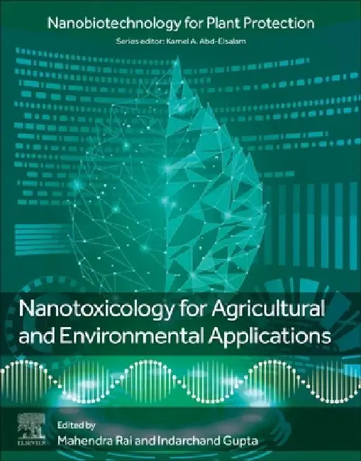 Nanotoxicology for Agricultural and Environmental Applications by Mahendra Rai