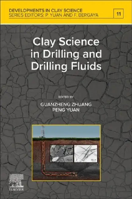 Clay Science in Drilling and Drilling Fluids by Guanzheng Zhuang