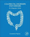 Colorectal Disorders and Diseases: An Infographic Guide by Constantine P. Spanos