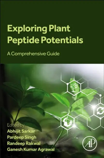 Exploring Plant Peptide Potentials: A Comprehensive Guide by Abhijit Sarkar
