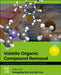 Volatile Organic Compound Removal: Technologies and Functional Materials for Voc Removal by Hongqing Ren