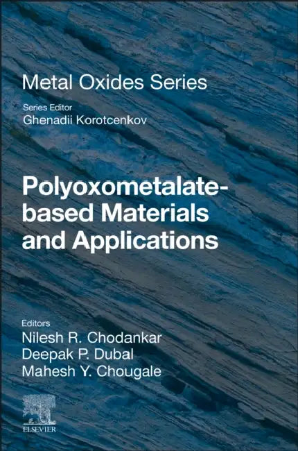 Polyoxometalate-Based Materials and Applications by Nilesh R. Chodankar