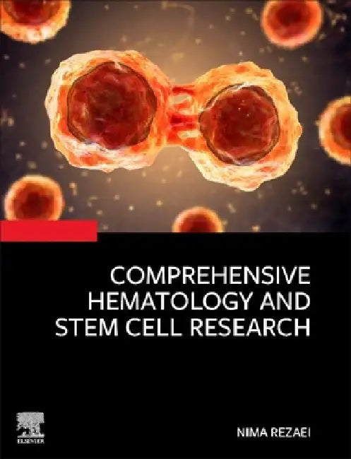 Comprehensive Hematology and Stem Cell Research by Rezaei