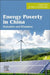Energy Poverty in China: Evaluation and Alleviation by Kangyin Dong