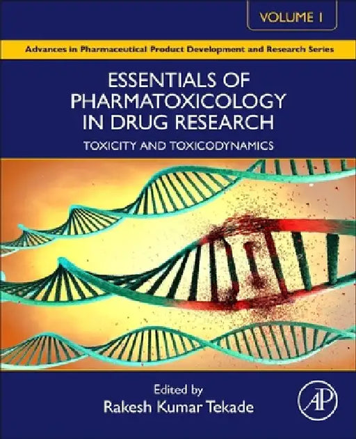 Essentials of Pharmatoxicology in Drug Research, Toxicity and Toxicodynamics by Rakesh Kumar Tekade