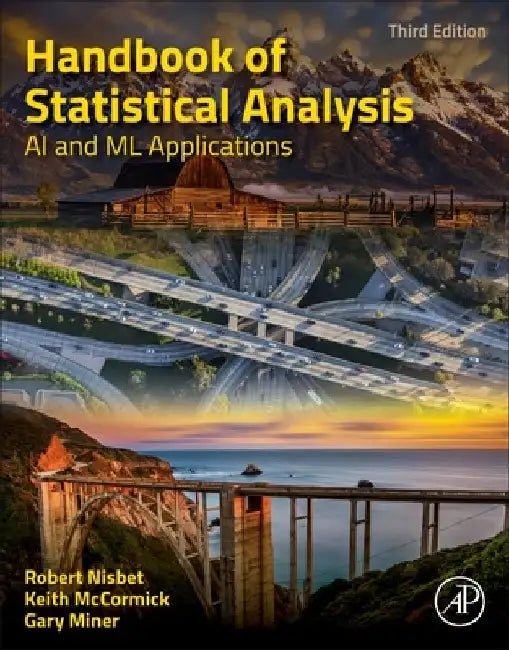 Handbook of Statistical Analysis: AI and ML Applications by Robert Nisbet