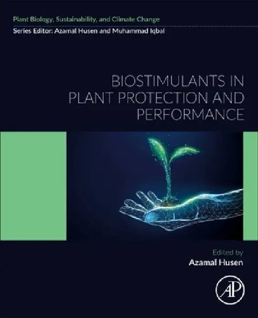 Biostimulants in Plant Protection and Performance by Azamal Husen